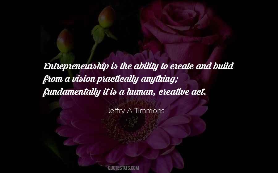Jeffry A Timmons Quotes #1756106