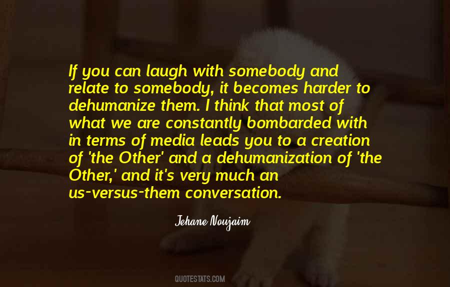 Jehane Noujaim Quotes #585091