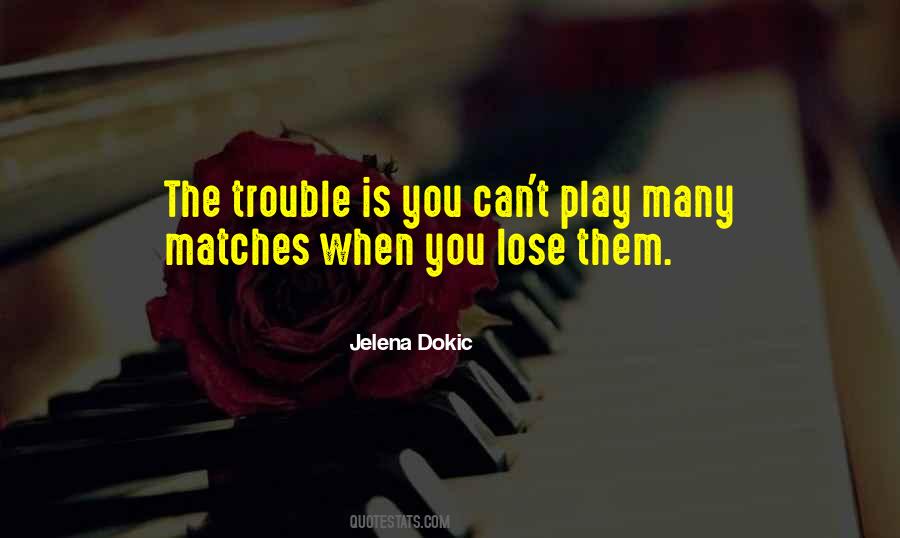 Jelena Dokic Quotes #1065184