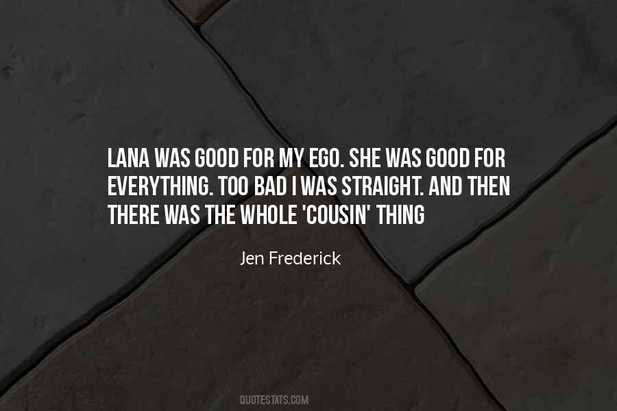 Jen Frederick Quotes #1587170