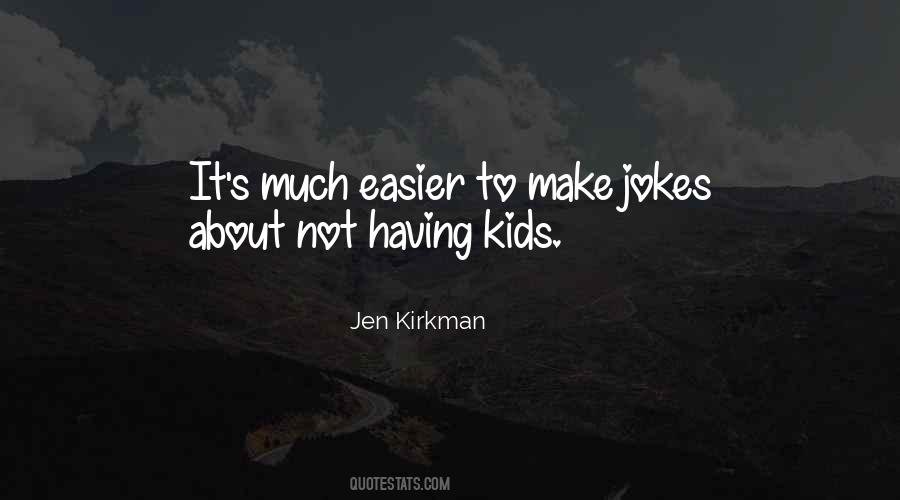 Jen Kirkman Quotes #228161