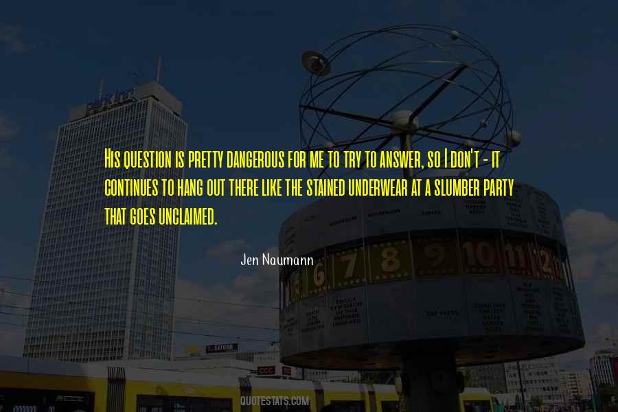 Jen Naumann Quotes #557931