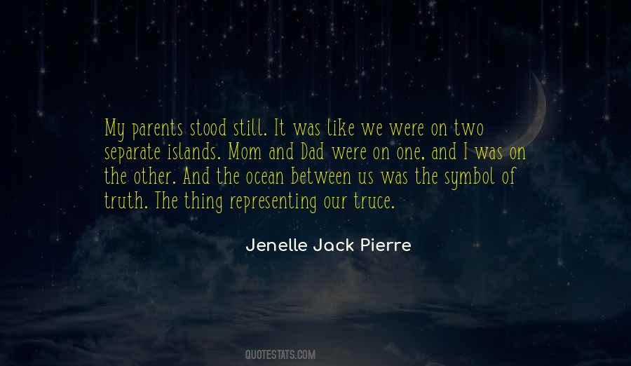 Jenelle Jack Pierre Quotes #1106806