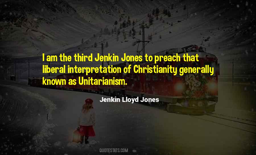 Jenkin Lloyd Jones Quotes #1616972