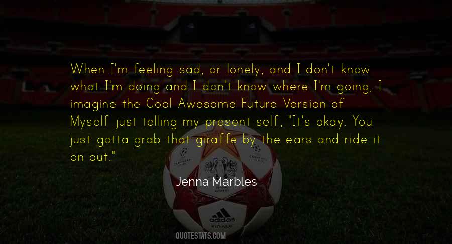 Jenna Marbles Quotes #17316