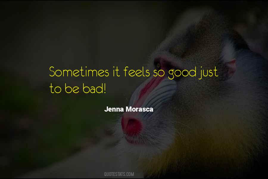 Jenna Morasca Quotes #107996