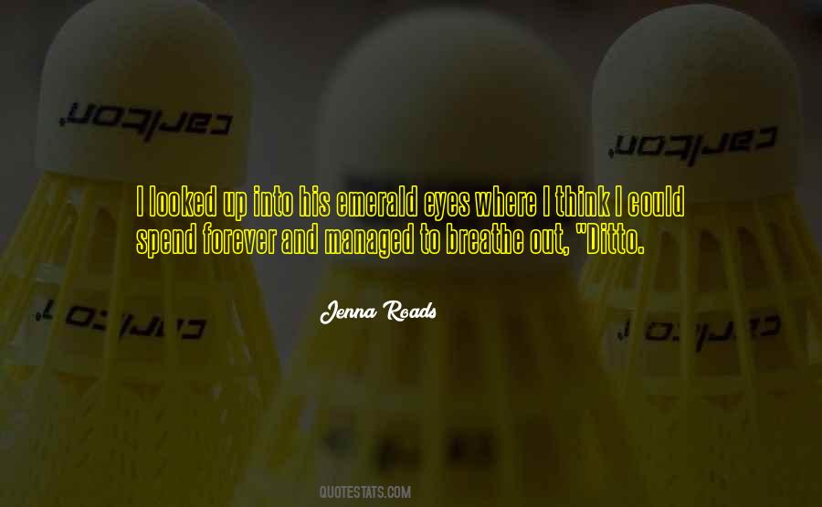 Jenna Roads Quotes #350867