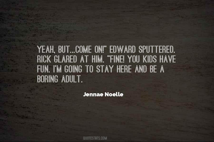 Jennae Noelle Quotes #1444286