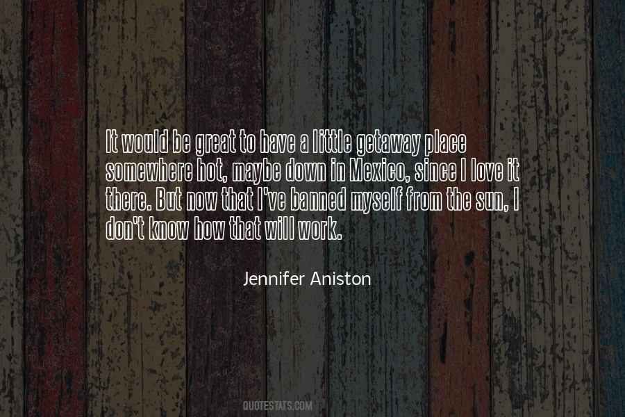 Jennifer Aniston Quotes #1776100
