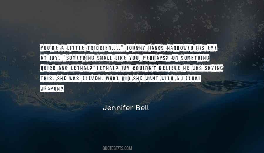 Jennifer Bell Quotes #1852308