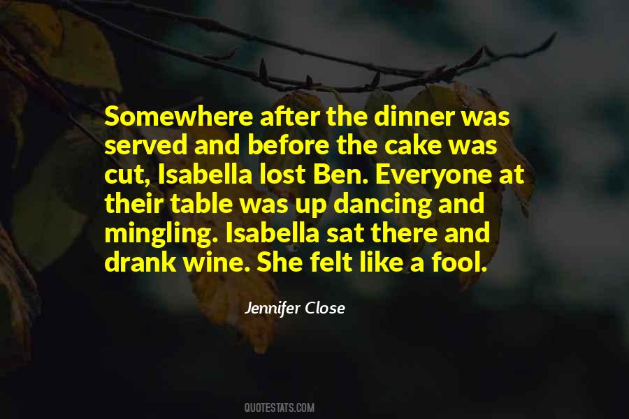 Jennifer Close Quotes #1076364