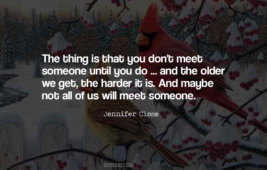 Jennifer Close Quotes #340595 Jennifer Close Quotes #340595