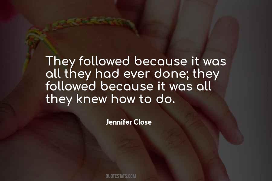 Jennifer Close Quotes #916737 Jennifer Close Quotes #916737