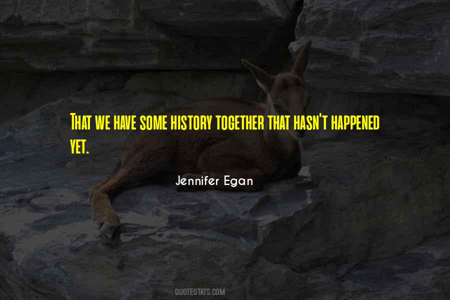 Jennifer Egan Quotes #404557