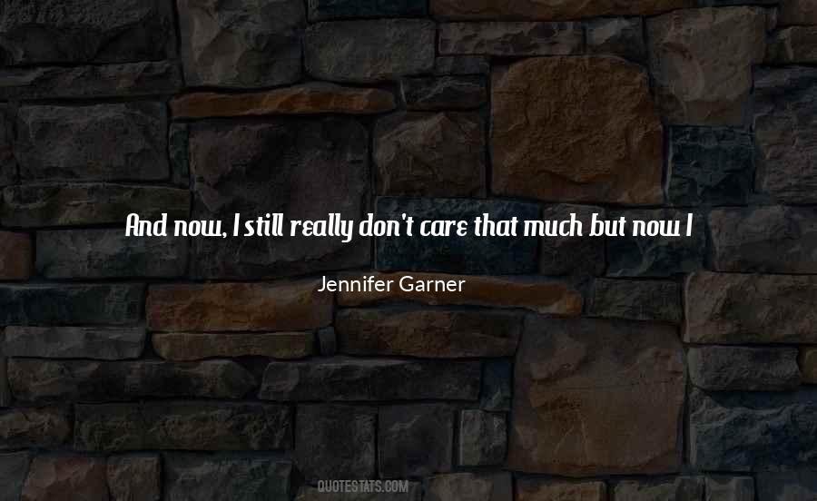 Jennifer Garner Quotes #1655813