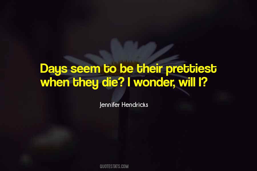 Jennifer Hendricks Quotes #1848972