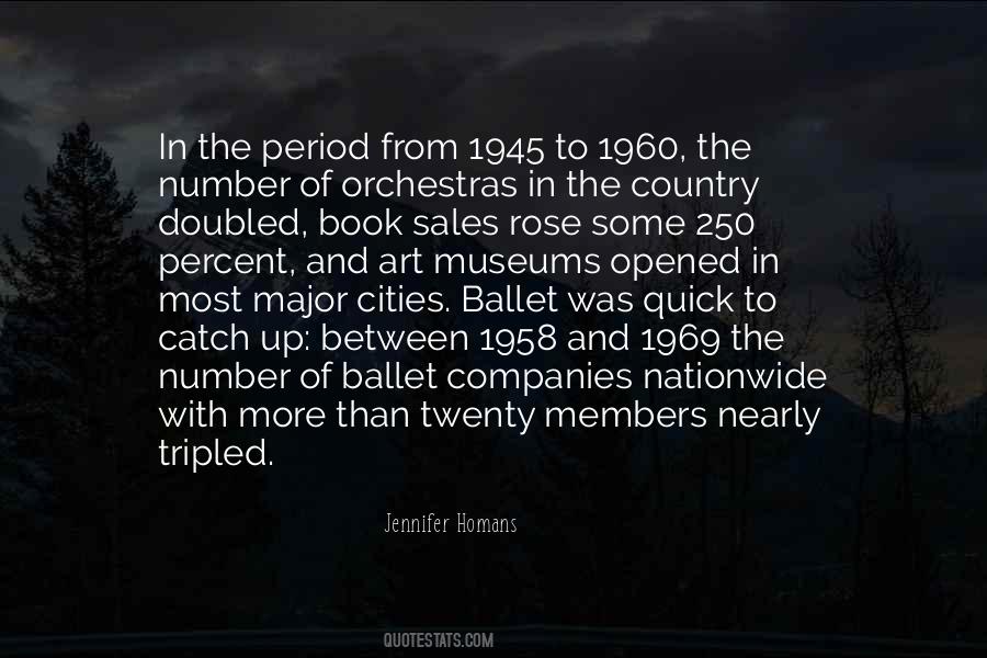 Jennifer Homans Quotes #1027436
