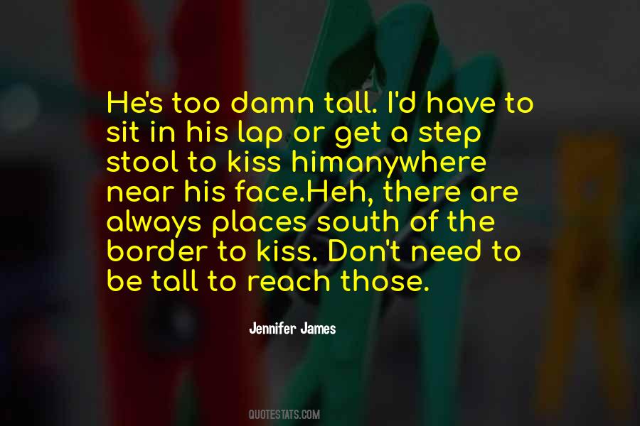 Jennifer James Quotes #1844333