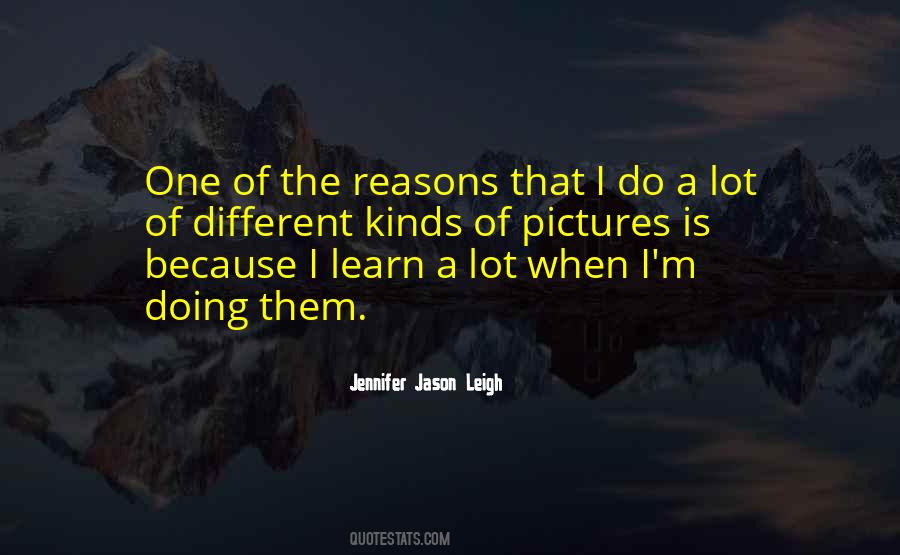 Jennifer Jason Leigh Quotes #1127231