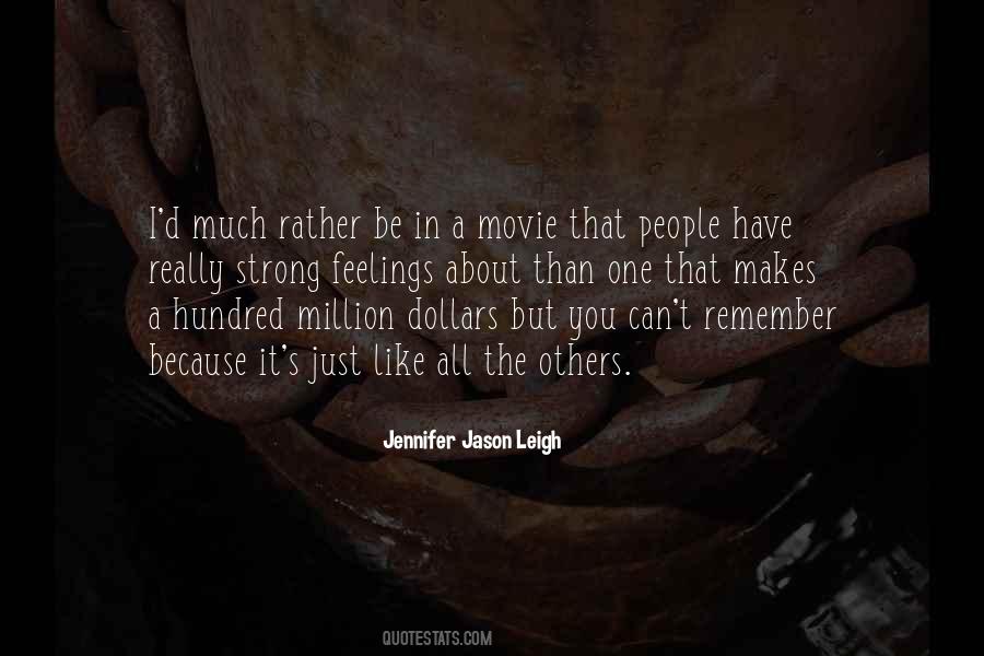 Jennifer Jason Leigh Quotes #1721558