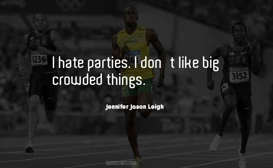 Jennifer Jason Leigh Quotes #228026