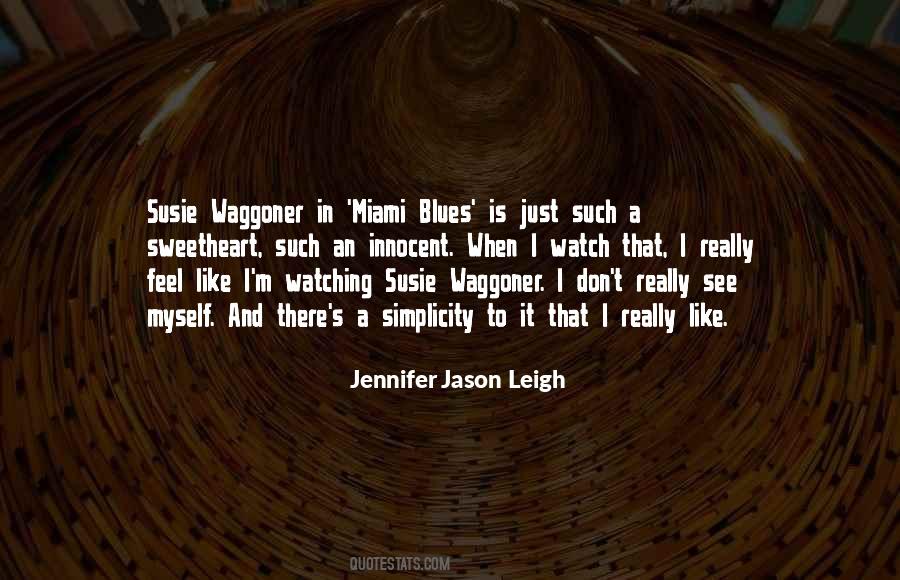 Jennifer Jason Leigh Quotes #637168