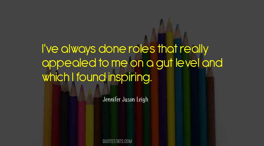 Jennifer Jason Leigh Quotes #737963