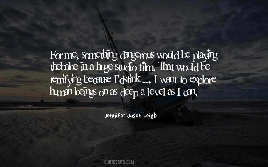 Jennifer Jason Leigh Quotes #806900