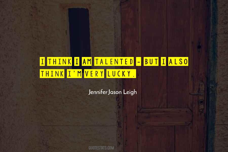 Jennifer Jason Leigh Quotes #957