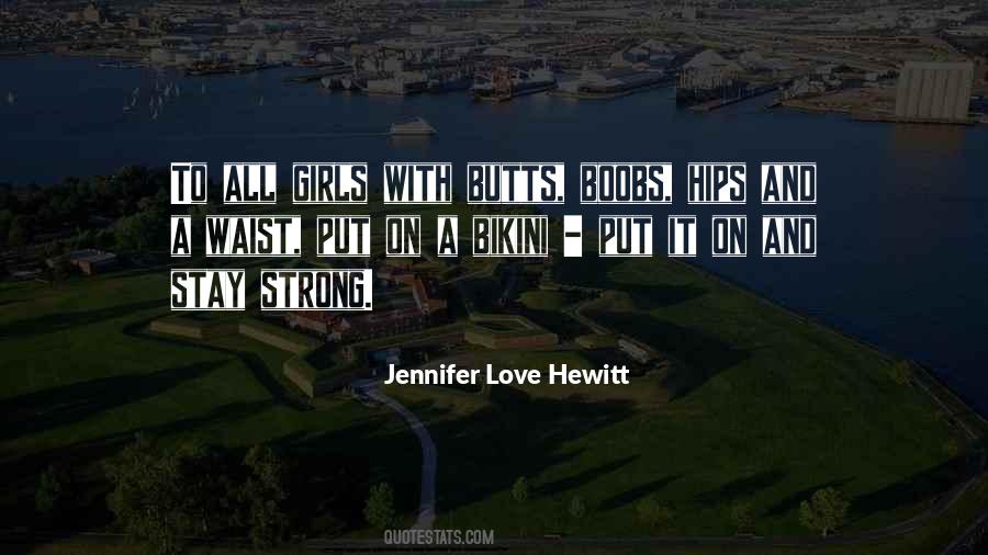 Jennifer Love Hewitt Quotes #1408483