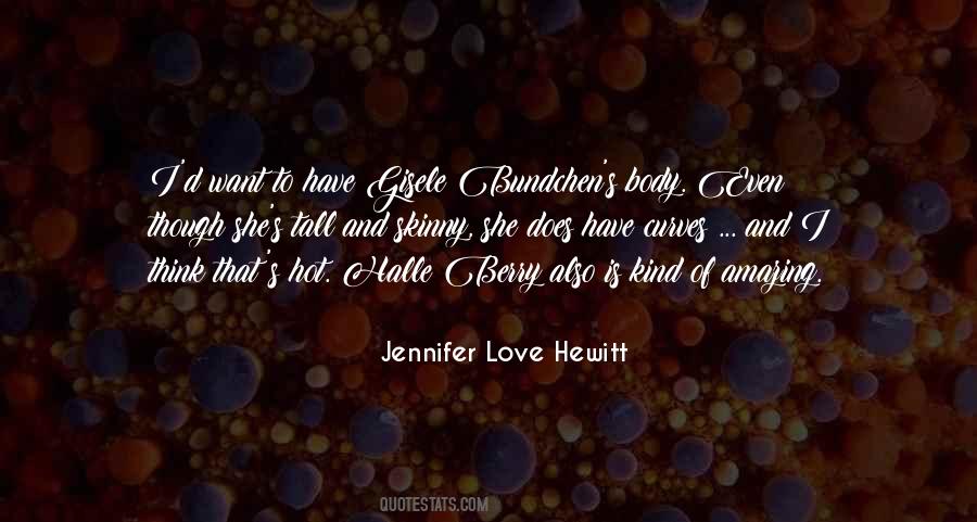 Jennifer Love Hewitt Quotes #1819163