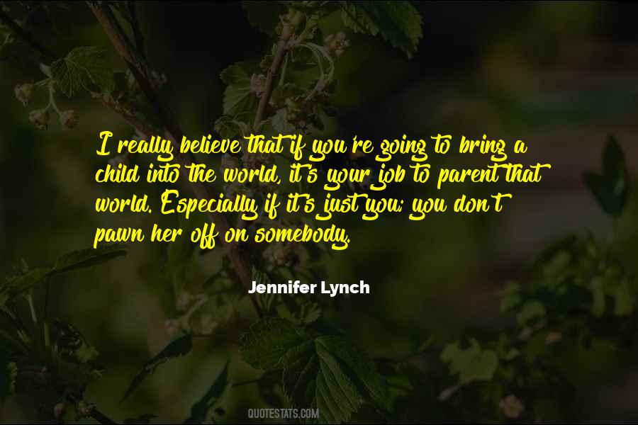 Jennifer Lynch Quotes #1477279