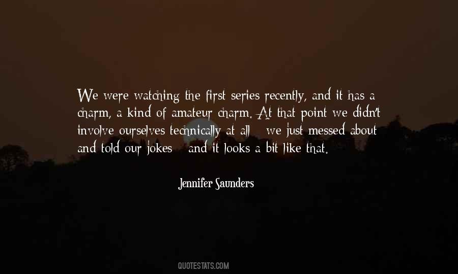 Jennifer Saunders Quotes #907946