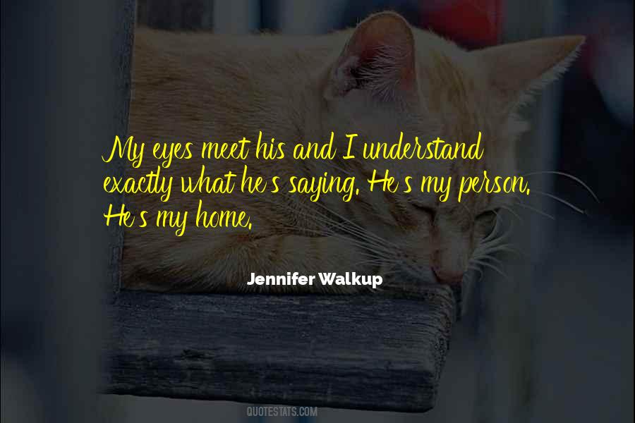 Jennifer Walkup Quotes #1134504