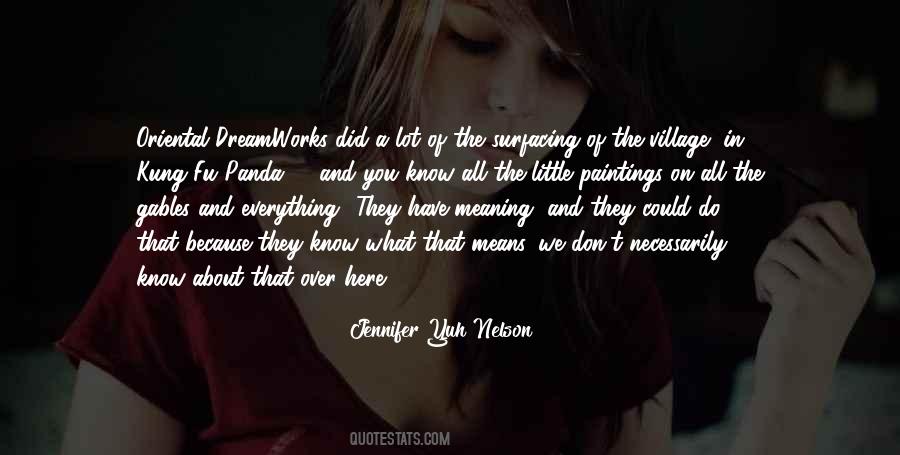Jennifer Yuh Nelson Quotes #188781