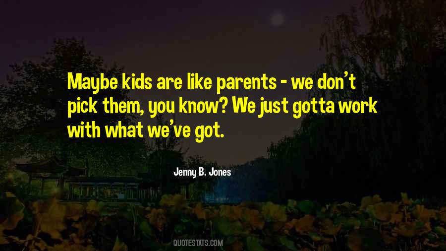 Jenny B. Jones Quotes #1499878
