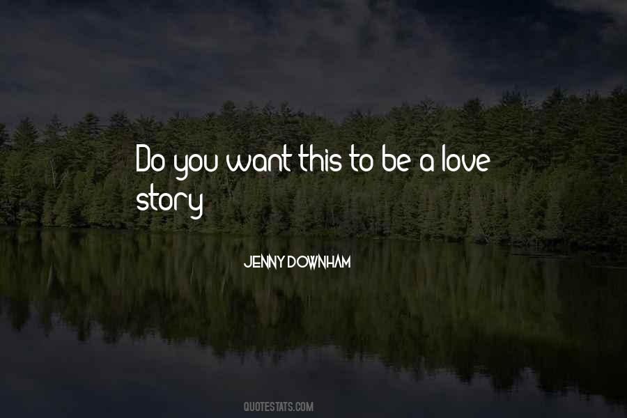Jenny Downham Quotes #104427