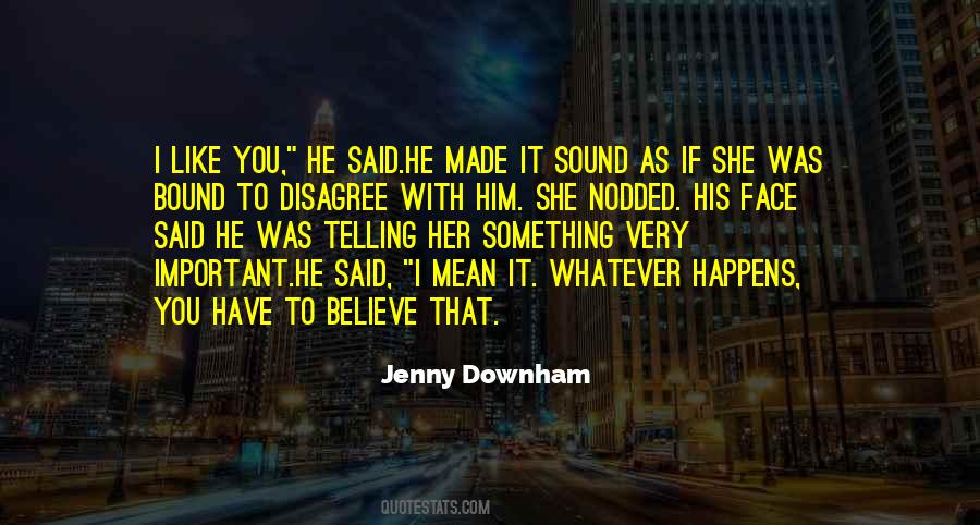 Jenny Downham Quotes #1437180