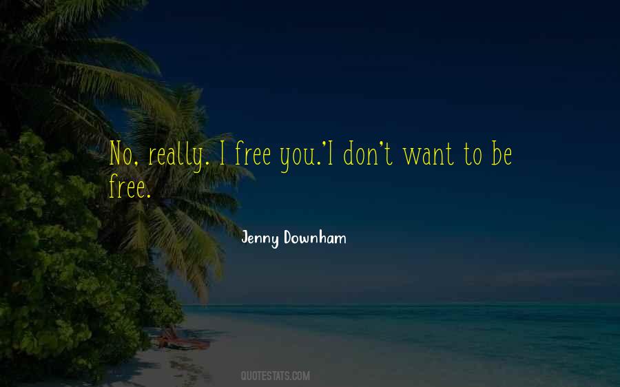 Jenny Downham Quotes #1510274