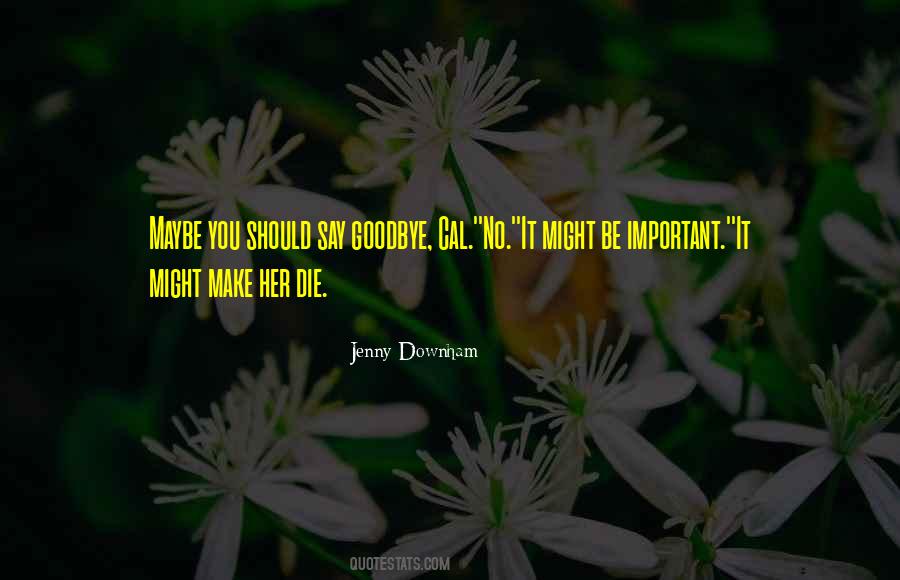 Jenny Downham Quotes #791220