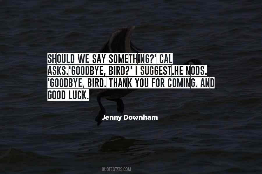 Jenny Downham Quotes #966883