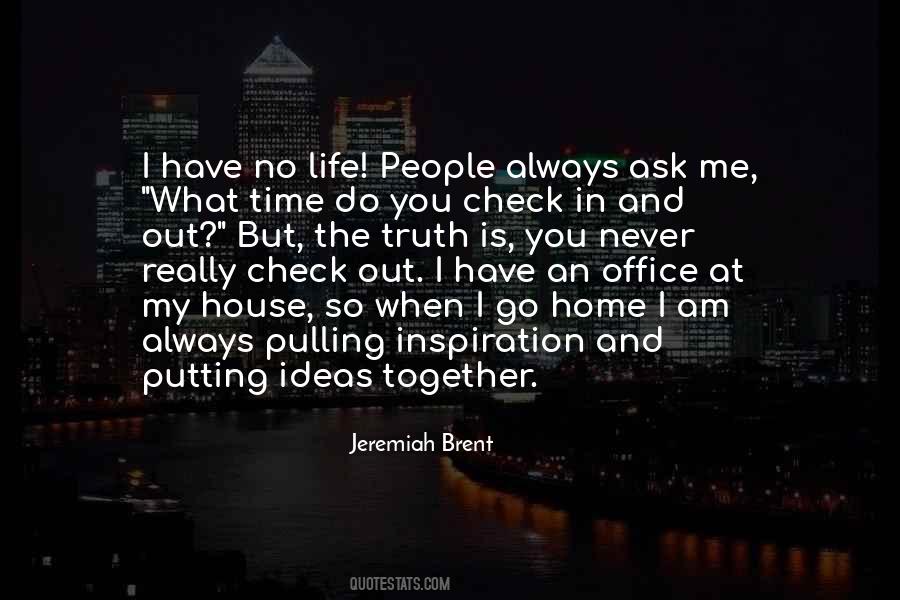 Jeremiah Brent Quotes #359818