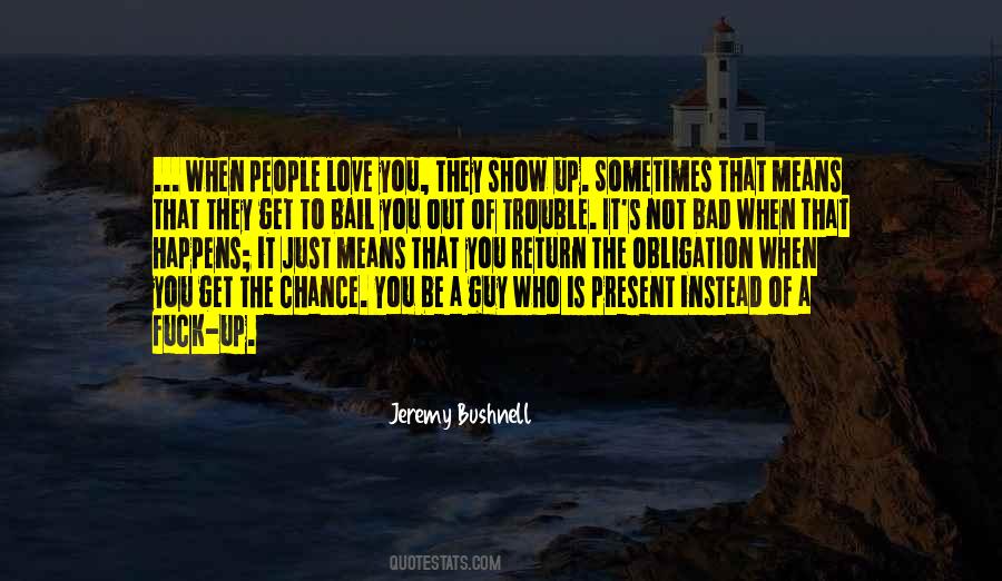 Jeremy Bushnell Quotes #8418