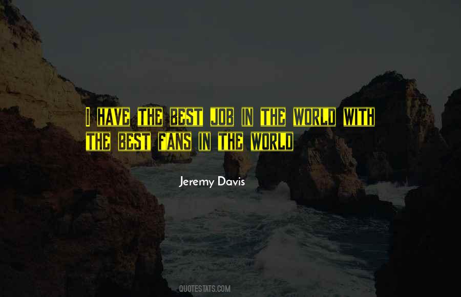 Jeremy Davis Quotes #281160