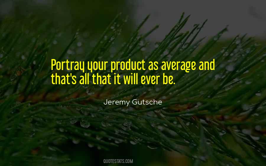Jeremy Gutsche Quotes #1480297 Jeremy Gutsche Quotes #1480297