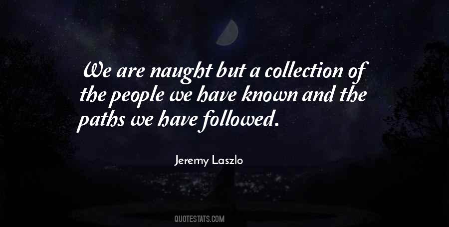 Jeremy Laszlo Quotes #1475823