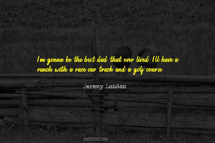 Jeremy London Quotes #1813255