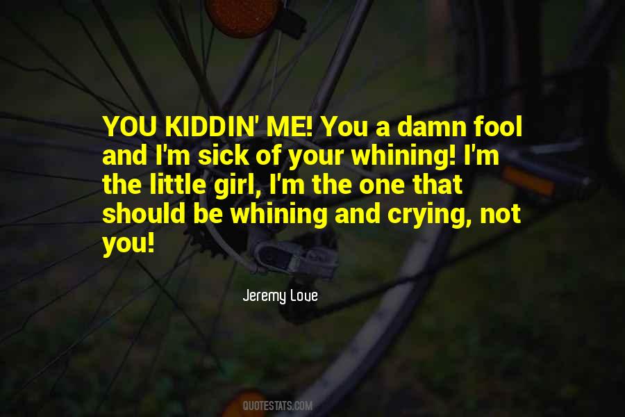Jeremy Love Quotes #1541416