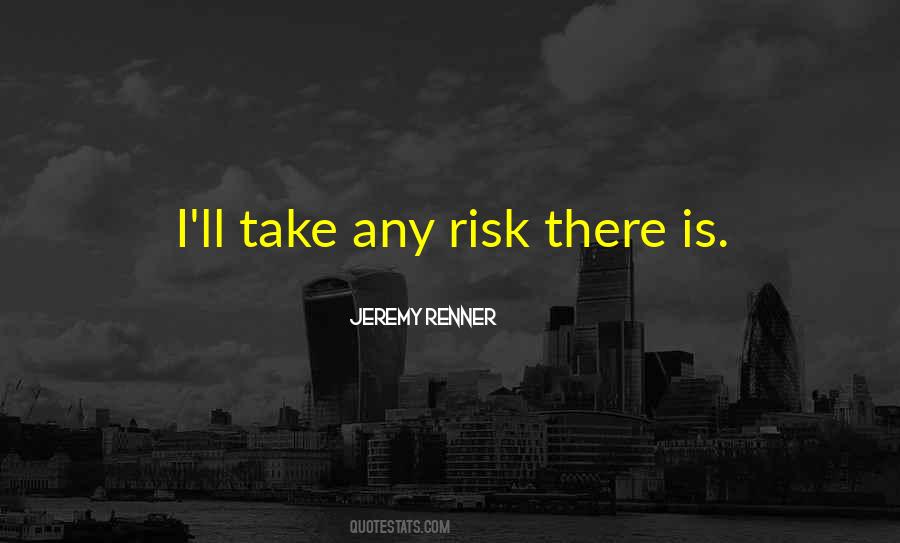 Jeremy Renner Quotes #866199