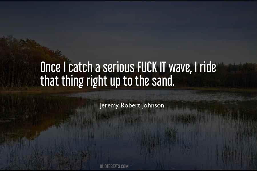 Jeremy Robert Johnson Quotes #1206843